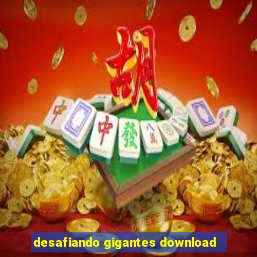 desafiando gigantes download